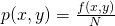 p(x,y)=\frac{f(x,y)}{N}