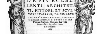<em>Le vite de’ più eccellenti architetti, pittori, et scultori italiani</em> (1550)